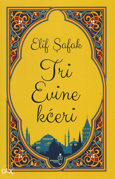 Tri Evine K Eri Elif Safak Beletristika Olx Ba