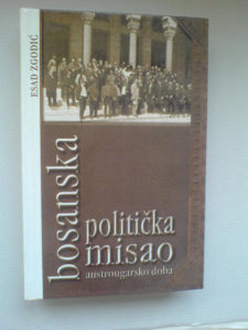Zgodić: Bosanska politička misao austrougarskog doba