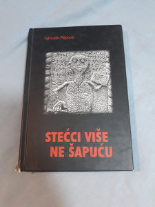 STEĆCI VIŠE NE ŠAPUĆU - Fahrudin Filipović