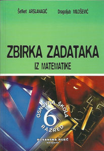 ZBIRKA ZADATAKA IZ MATEMATIKE 6