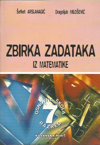 ZBIRKA ZADATAKA IZ MATEMATIKE 7