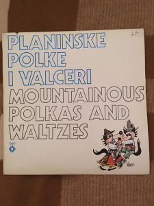 Gramofonska ploča PLANINSKE POLKE I VALCERI