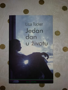Jedan dan u životu - Lisa Tucker