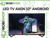 SMART TV LED 32'' AXEN / ANDROID AX32DAB13
