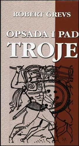 OPSADA I PAD TROJE (Robert Grevs)