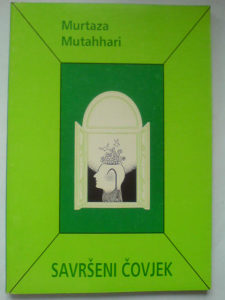 Savršeni čovjek - Murtaza Mutahhari
