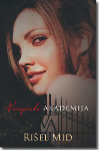 Vampirska akademija, knjiga I i III