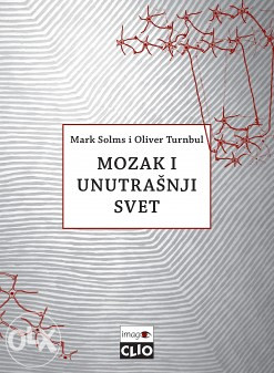 Mark Solms, Oliver Turnbul - MOZAK I UNUTRAŠNJI SVET