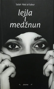 LEJLA I MEDŽNUN (Salah Abd al-Sabur)