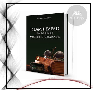 Islam i zapad u mišljenju Mustafe Busuladzica