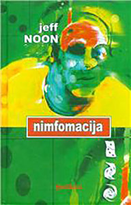 Jeff Noon: NIMFOMACIJA